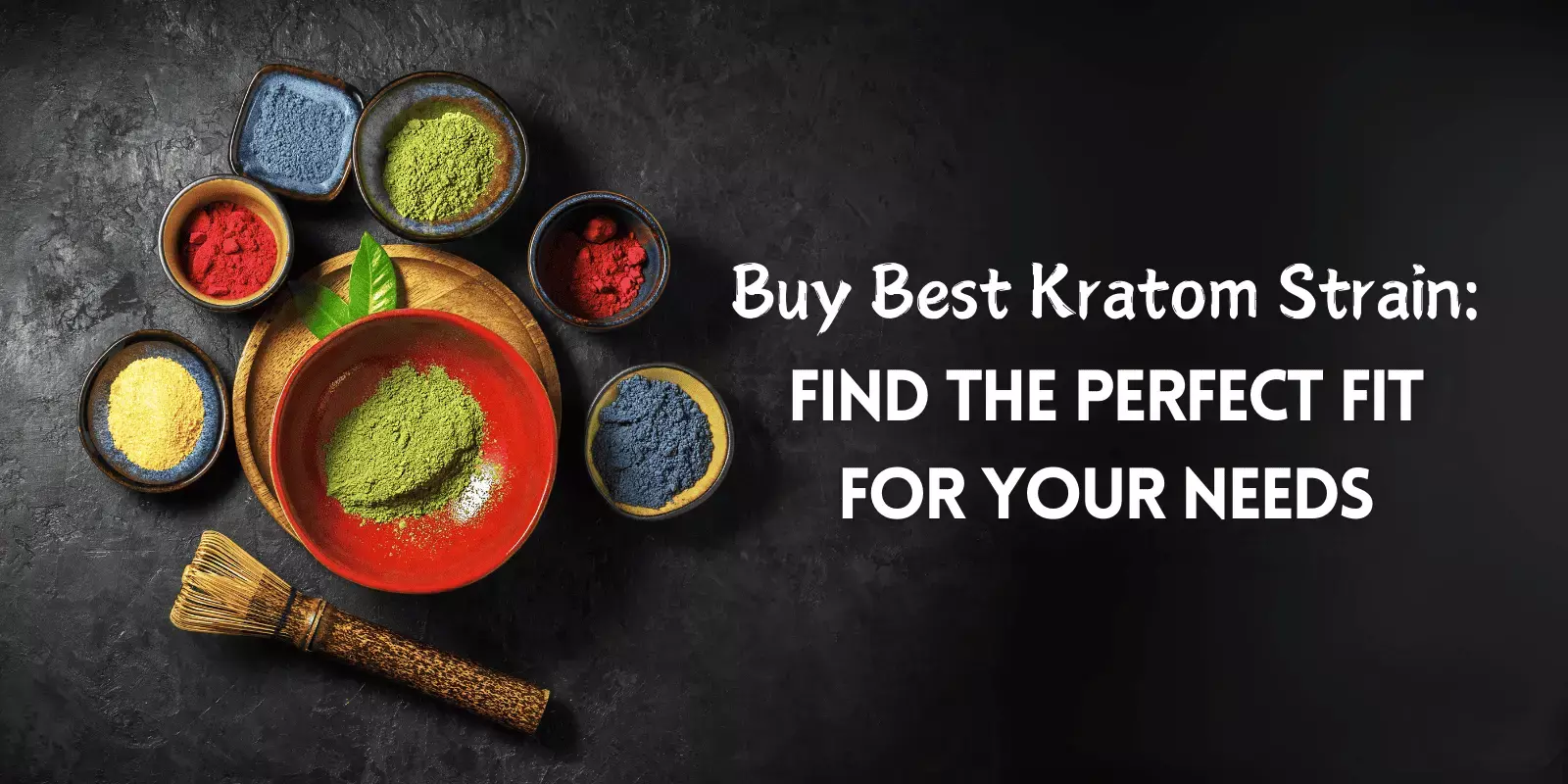 Buy Best Kratom Strain That Suits You Best